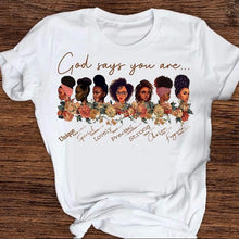 Load image into Gallery viewer, God says you are black girl  beautiful magic t shirt